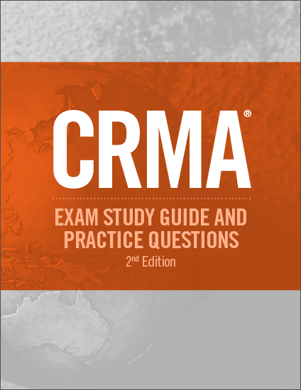 EBOOK CRMA® Exam study guide and practice questions, 2nd Ed.